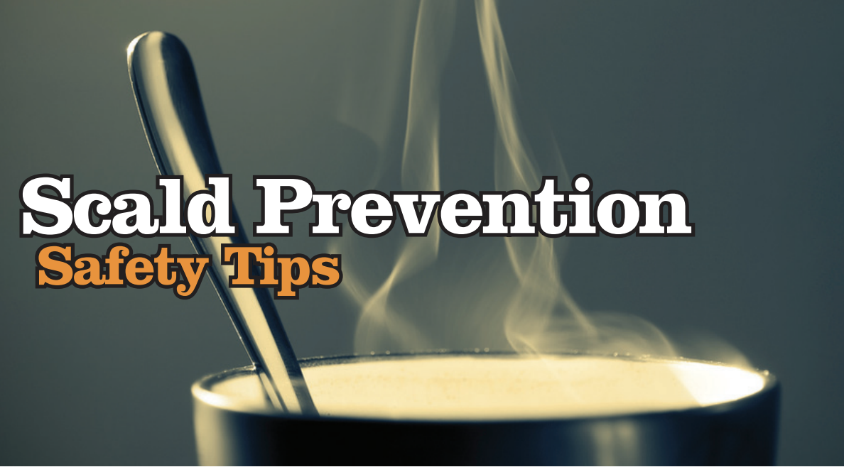 Featured image for “Scald Prevention: Safety Tips”